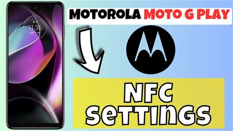 moto g nfc reader|motorola Moto G nfc settings.